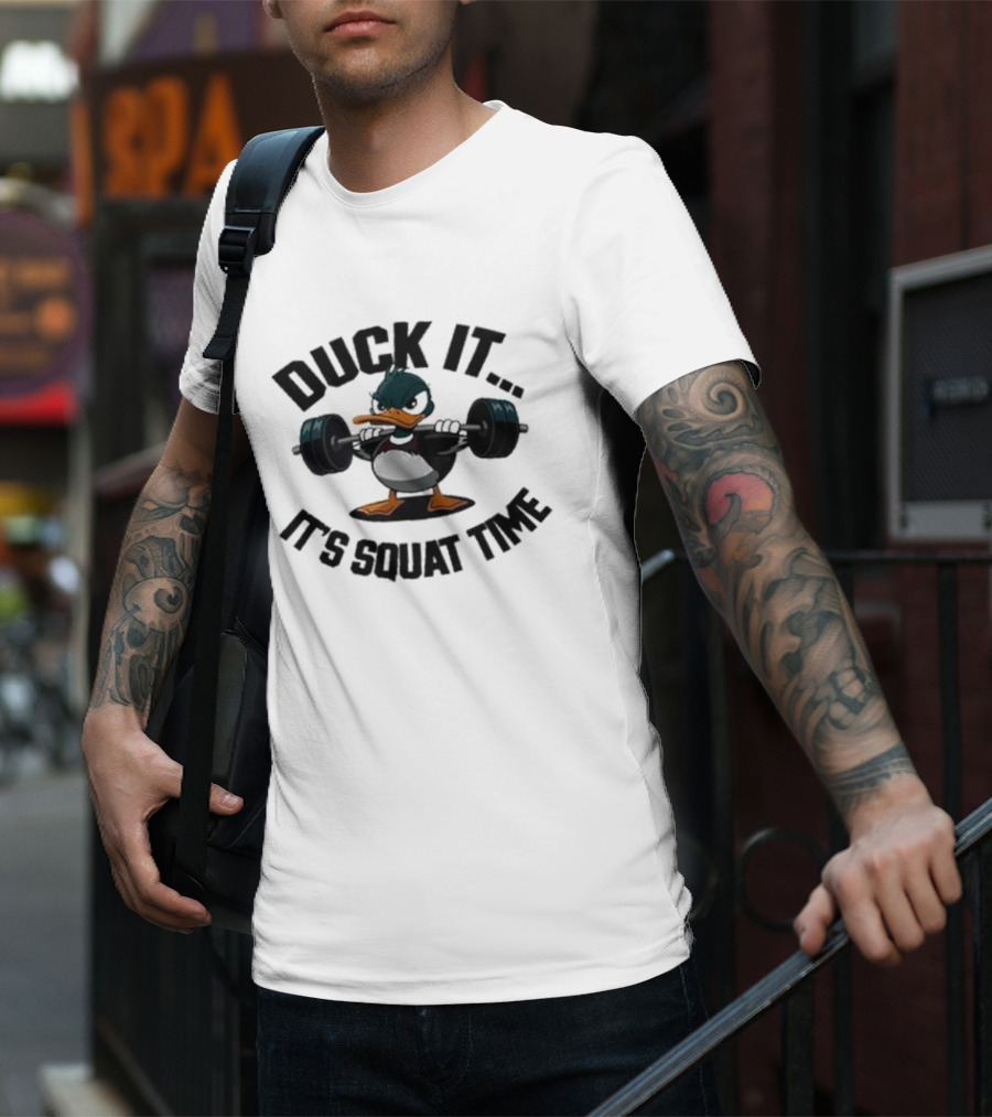 Duck It It's Squat Time Abby Berner Weightlifting Duck T-Shirt