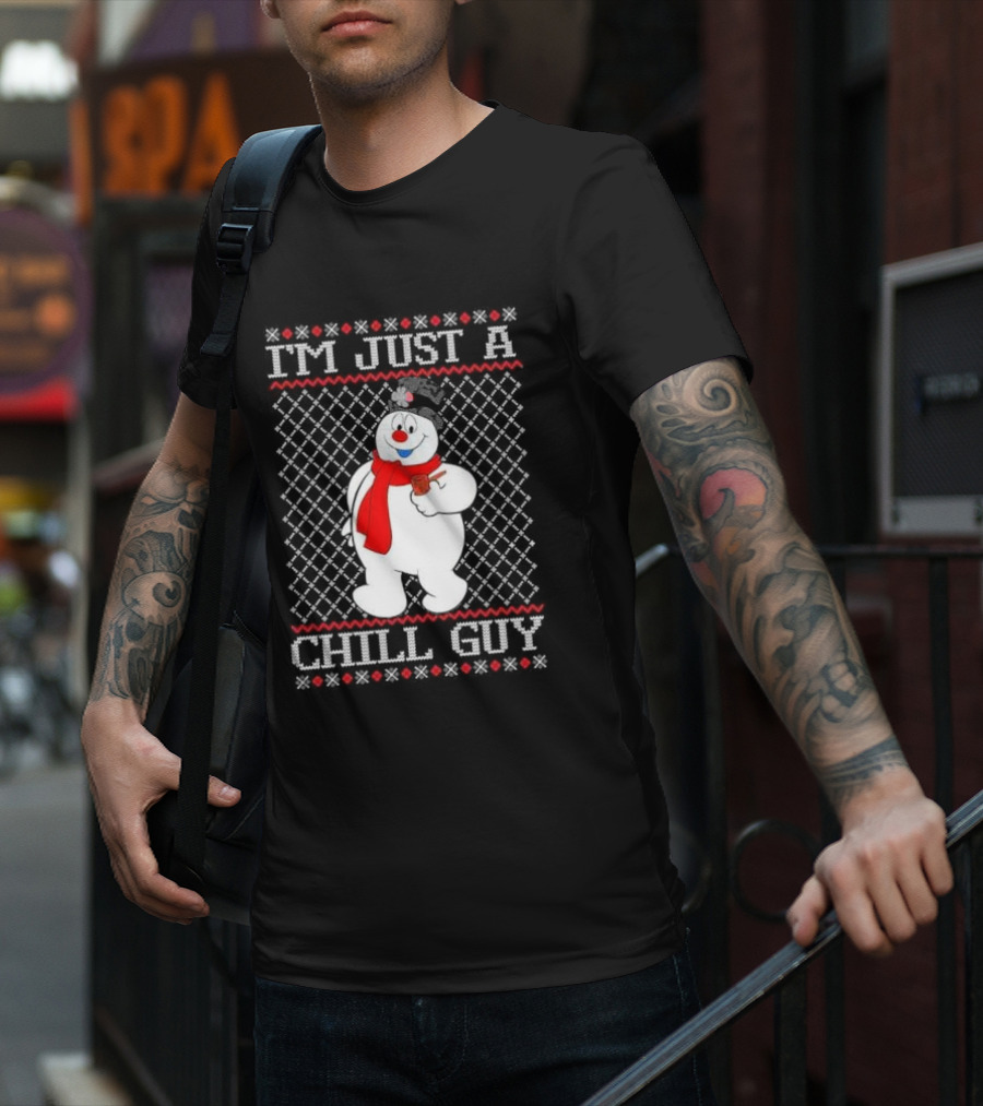 I'm Just A Chill Guy Snowman Ugly Christmas T-Shirt
