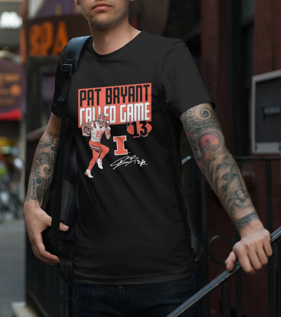 Pat Bryant Called Game 13 Illinois Football Player No. 13 Signature T-Shirt