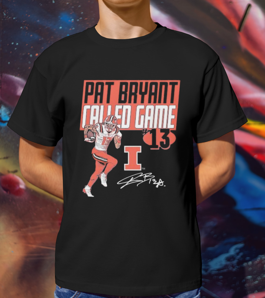 Pat Bryant Called Game 13 Illinois Football Player No. 13 Signature T-Shirt