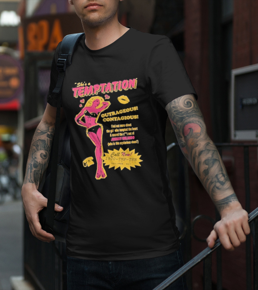 She's A Temptation Outrageous Contagious Call Now 1-900-TMP-T8N T-Shirt