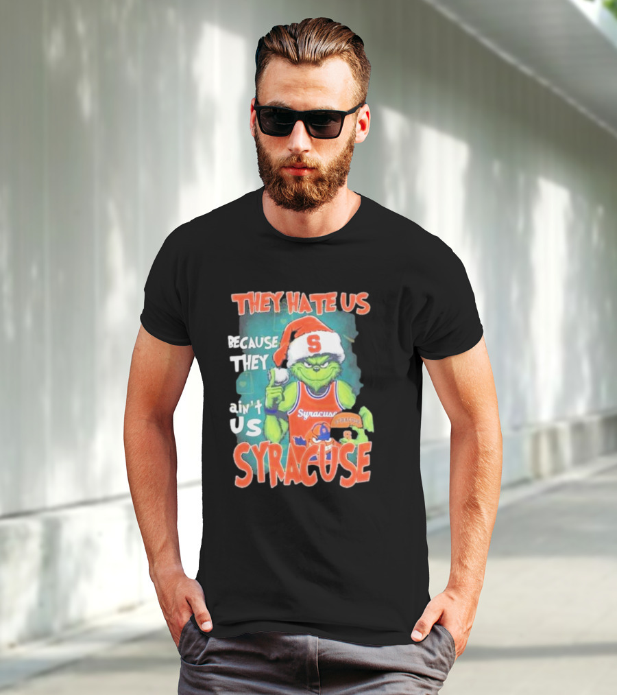 The Grinch Wearing Syracuse Basketball Jersey Christmas Theme They Hate Us Because They Ain't Us T-Shirt