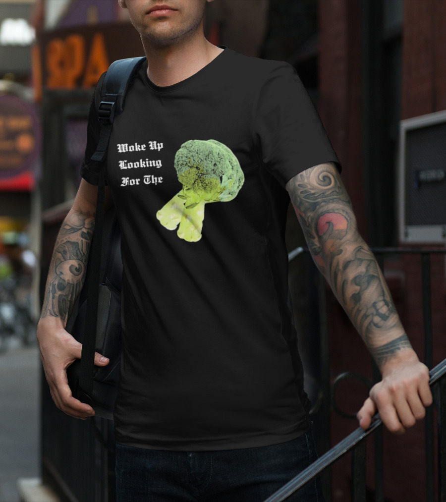 Woke Up Looking For The Broccoli T-Shirt
