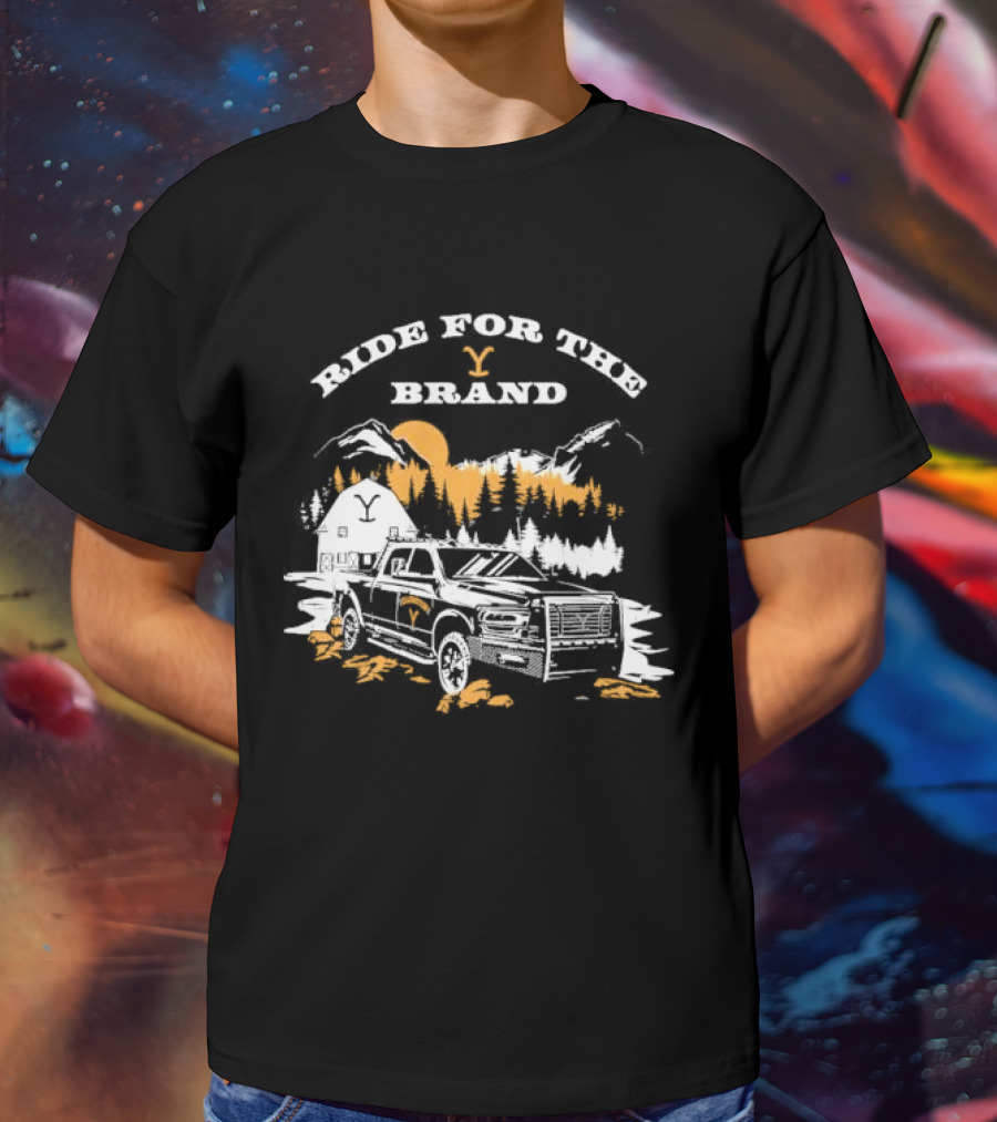 Ride For The Brand Yellowstone Truck Mountains Forest Cabin T-Shirt