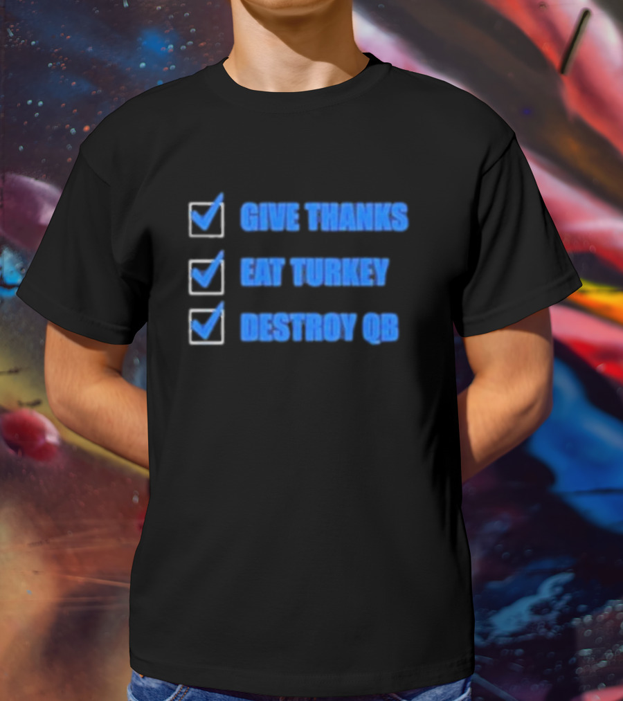Detroit Lions Give Thanks Eat Turkey Destroy QB Checklist T-Shirt