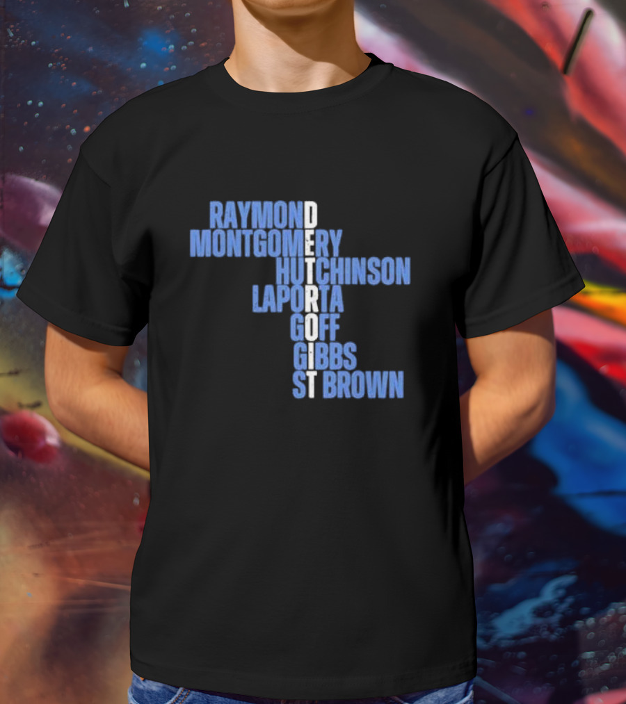 Detroit Raymond Montgomery Hutchinson LaPorta Goff Gibbs St Brown T-Shirt