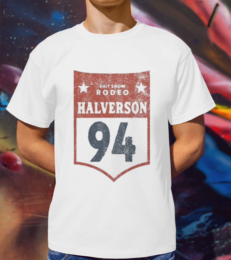 Shit Show Rodeo Halverson 94 T-Shirt