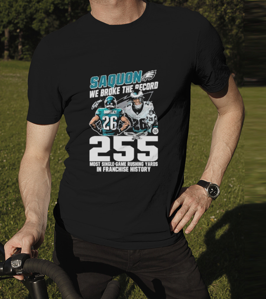 Saquon Barkley We Broke The Record Philadelphia Eagles 255 Most Single-Game Rushing Yards In Franchise History T-Shirt