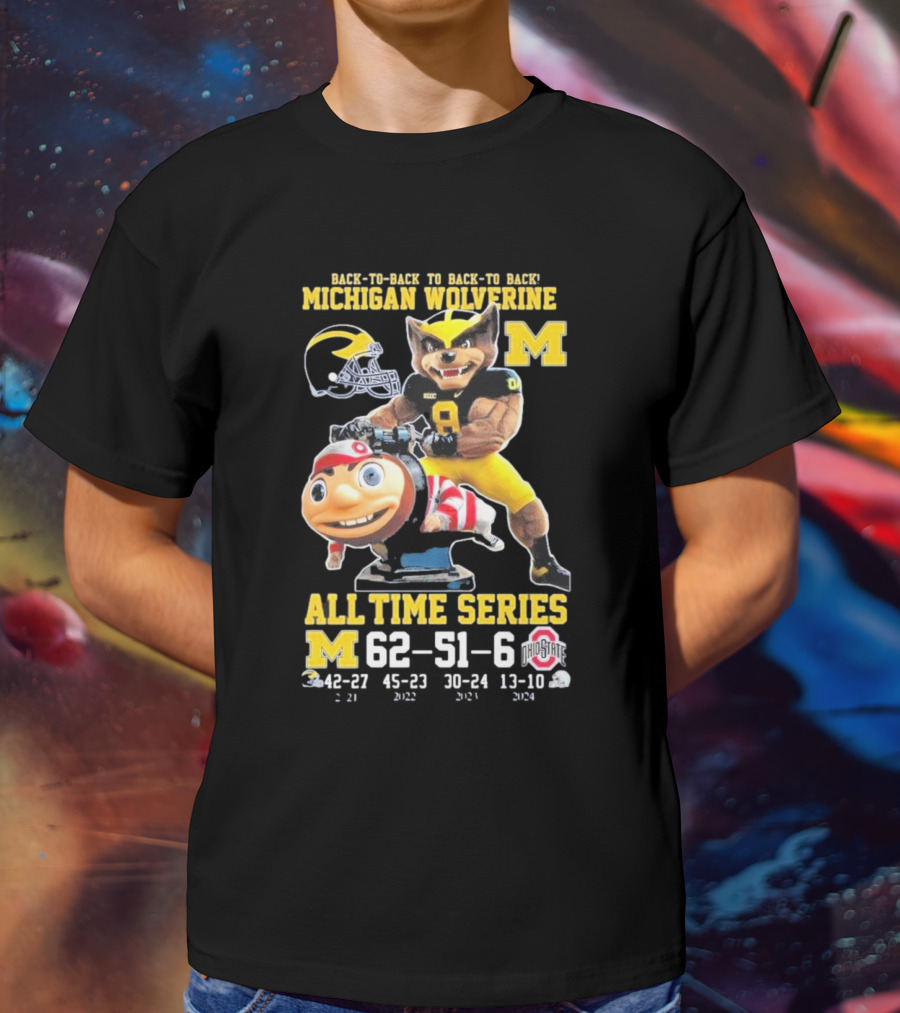 Back-To-Back To Back-To-Back Michigan Wolverine All Time Series 62-51-6 T-Shirt