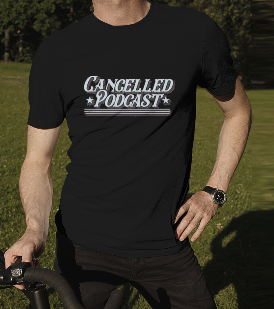 Cancelled Podcast Text With Star Accents And Horizontal Stripes T-Shirt