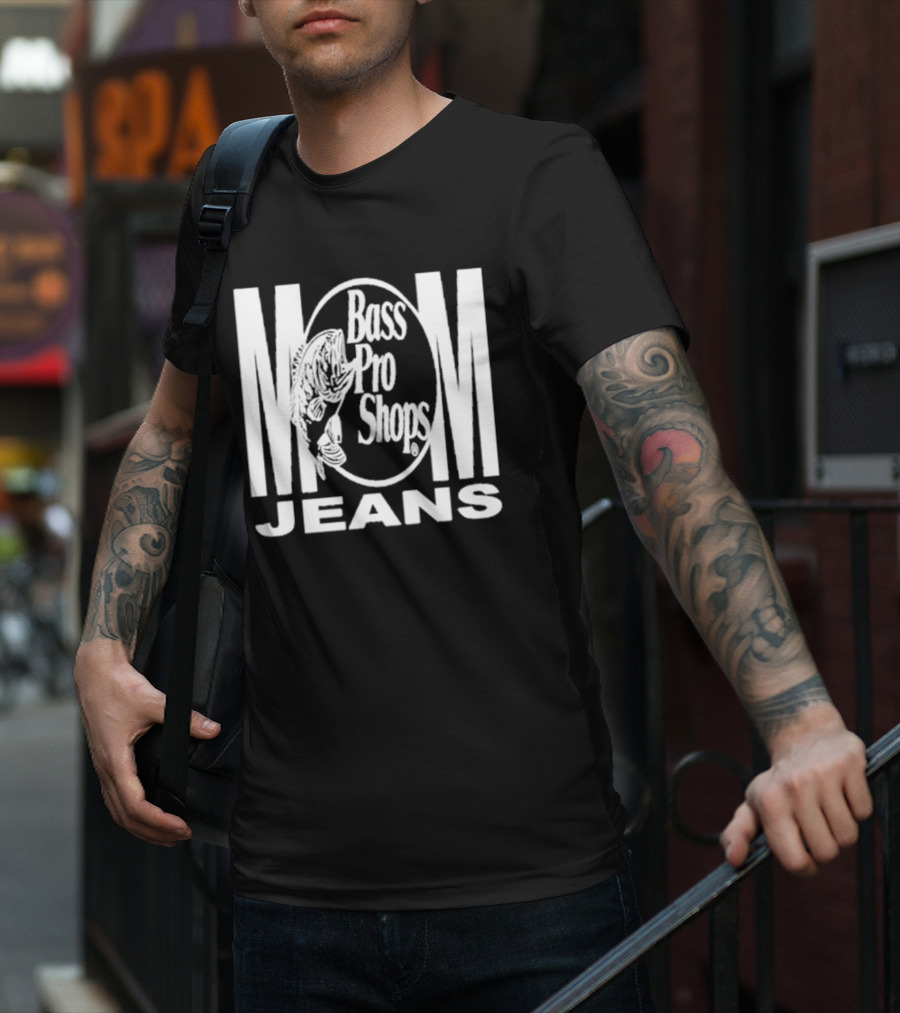 Mom Jeans Bass Pro Shops T-Shirt