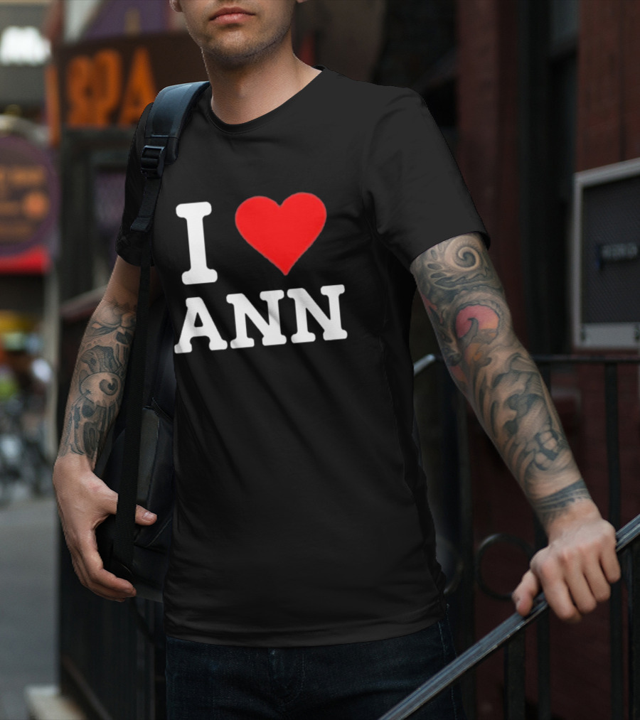 Family Friendly I Love Ann Heart T-Shirt