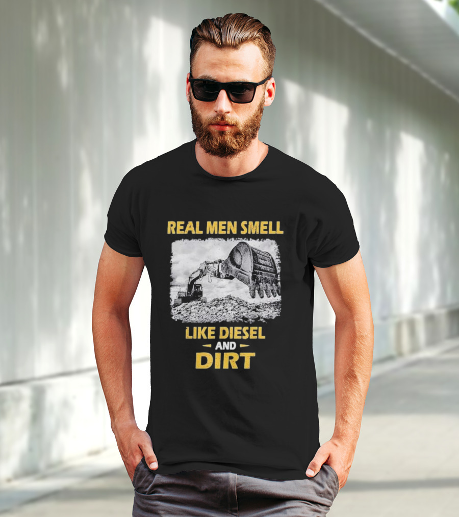 Real Men Smell Like Diesel And Dirt Excavator Scene T-Shirt