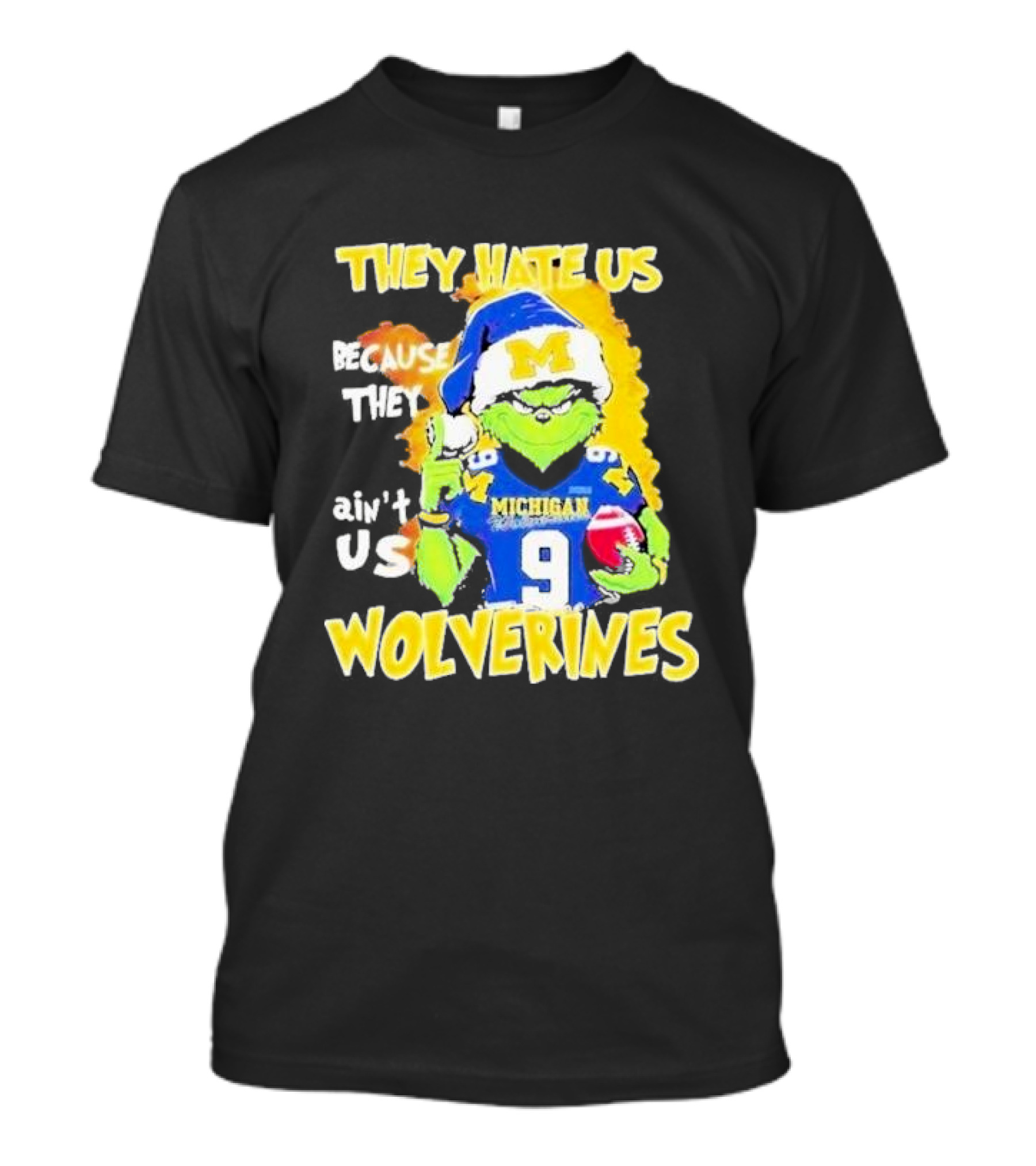 They Hate Us Because They Ain't Us Michigan Wolverines Grinch Santa Christmas T-Shirt