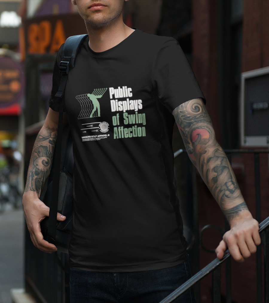 Public Displays Of Swing Affection Manors Golf Apparel Association T-Shirt