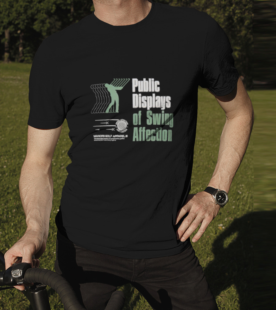 Public Displays Of Swing Affection Manors Golf Apparel Association T-Shirt