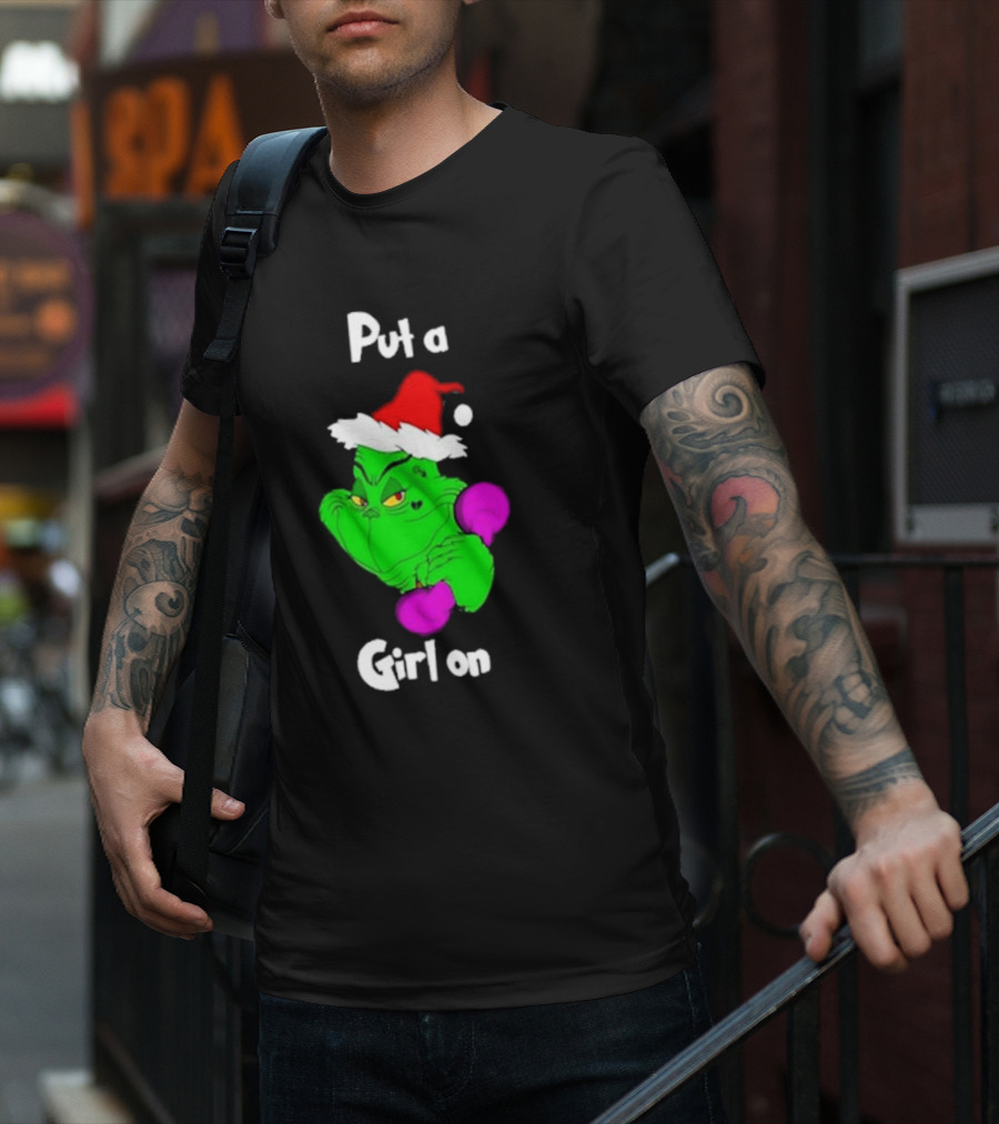 Grinch Boxing Santa Hat Put A Girl On Christmas T-Shirt