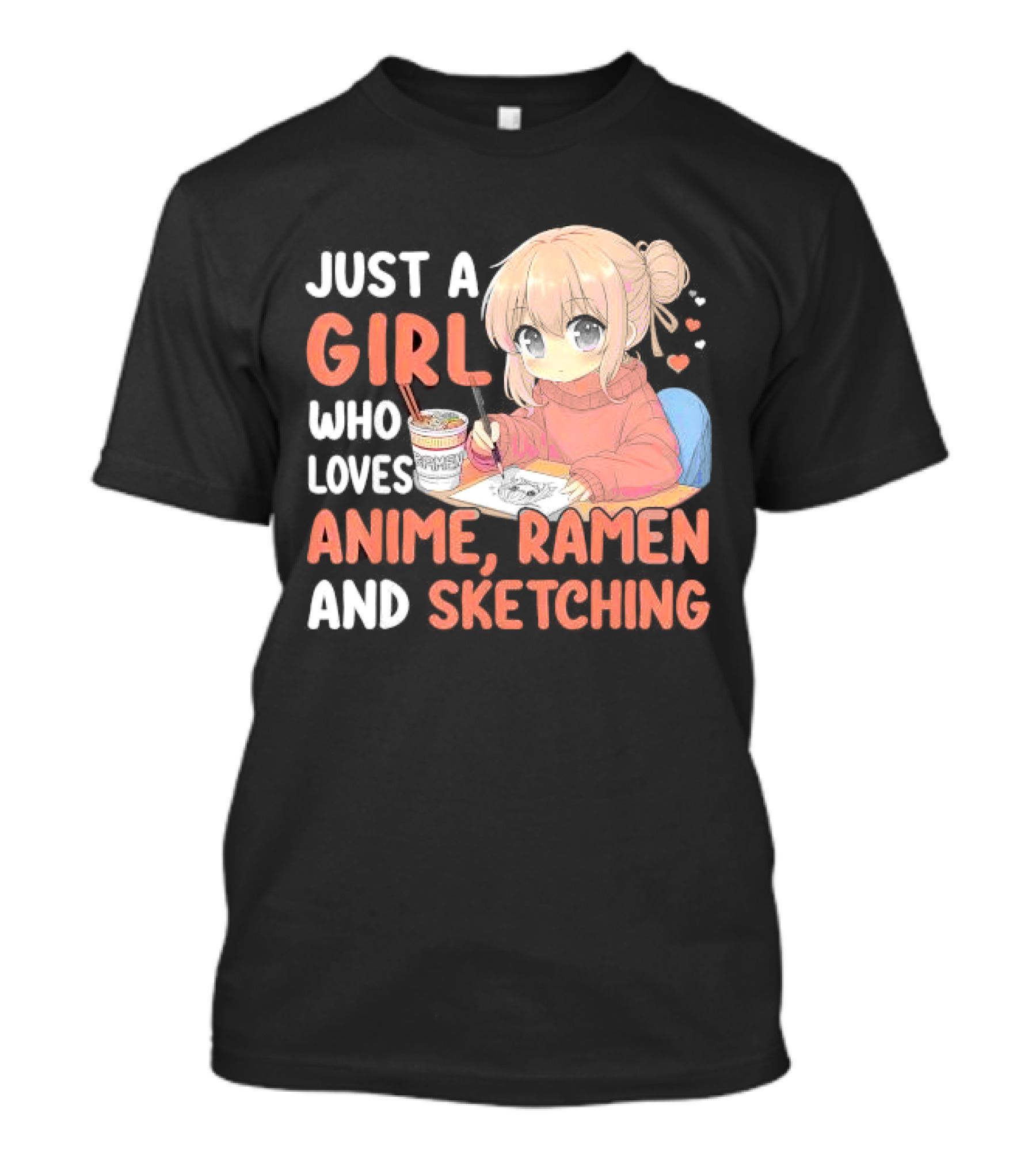 Just A Girl Who Loves Anime Ramen And Sketching Japan Anime Manga T-Shirt