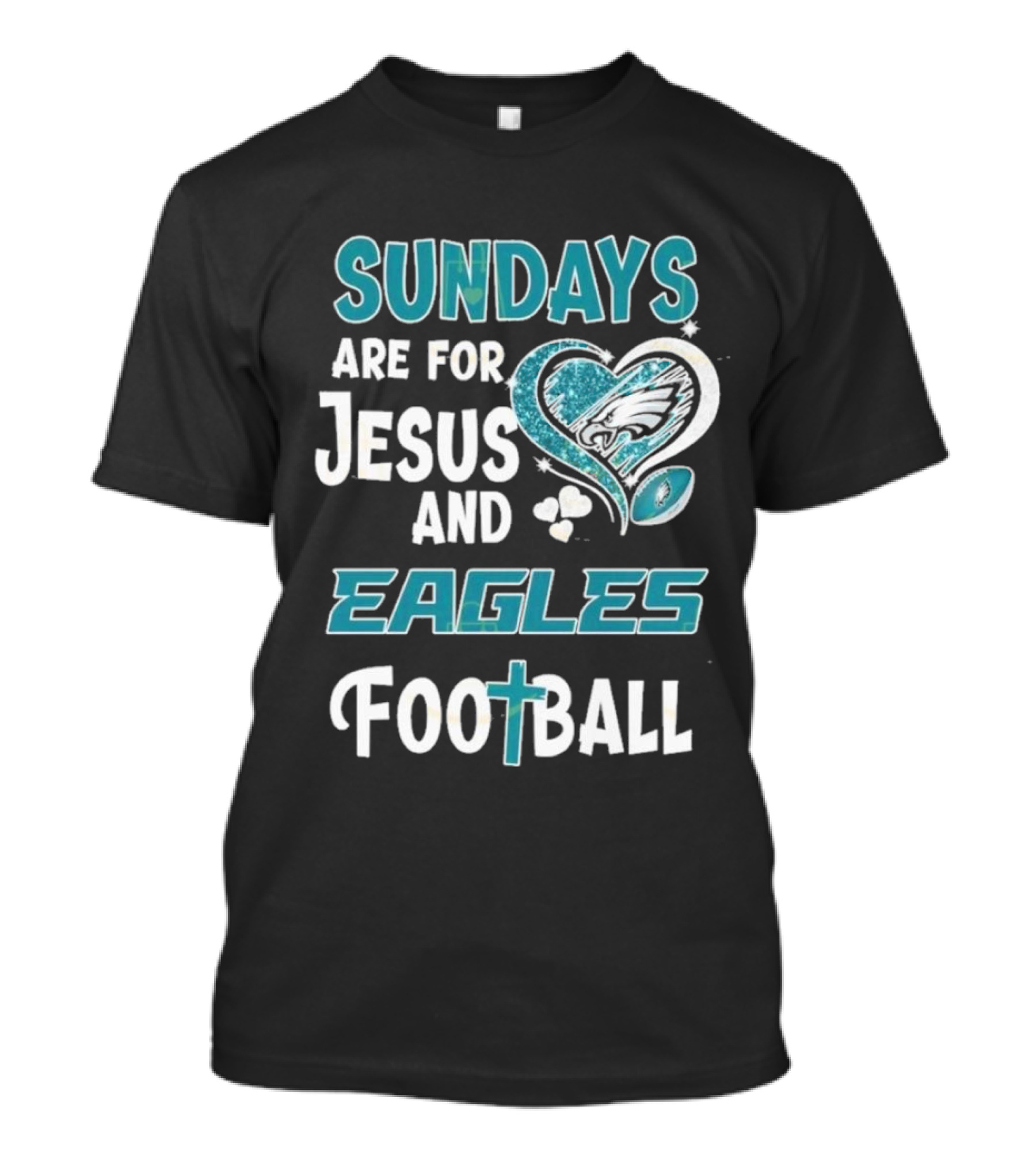 Sundays Are For Jesus And Eagles Football T-Shirt
