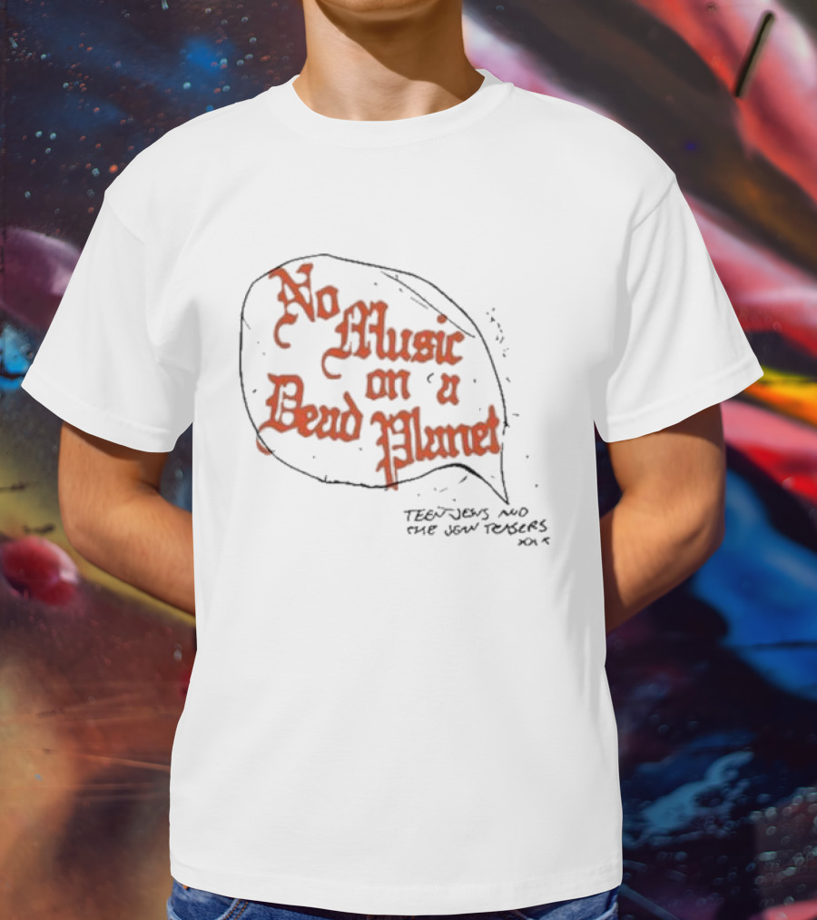 No Music On A Dead Planet Teen Jesus And The Jean Teasers XOXO T-Shirt