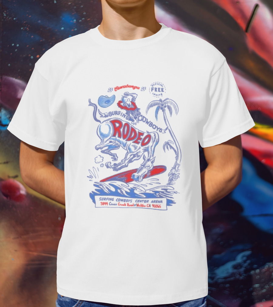 Cowabunga Surfing Cowboys Rodeo Malibu Free Event Surfing Cowboys Center Arena 3844 Cross Creek Road CA 90265 T-Shirt
