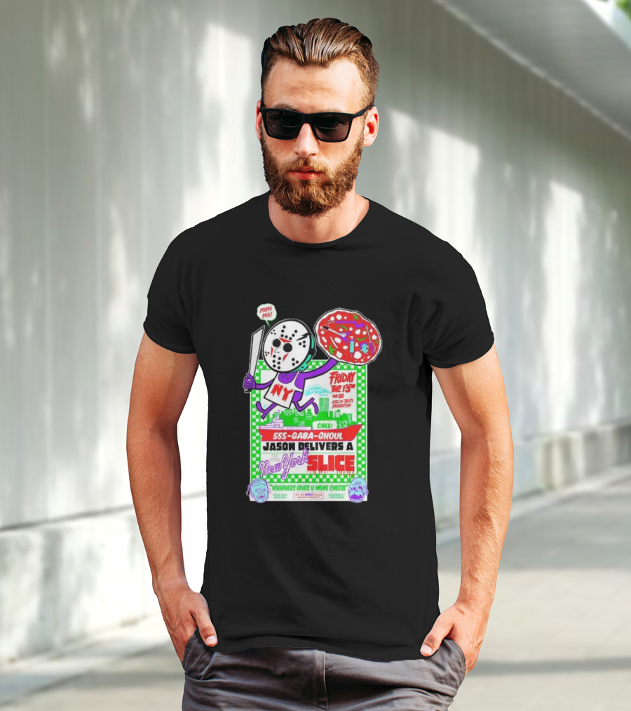 Friday The 13th Jason Delivers New York Slice Mamma Mia Horror Pizza Manhattan T-Shirt