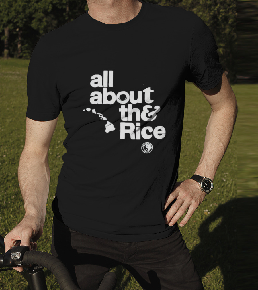 Town And Country Surf All About The Rice Hawaii Islands T-Shirt