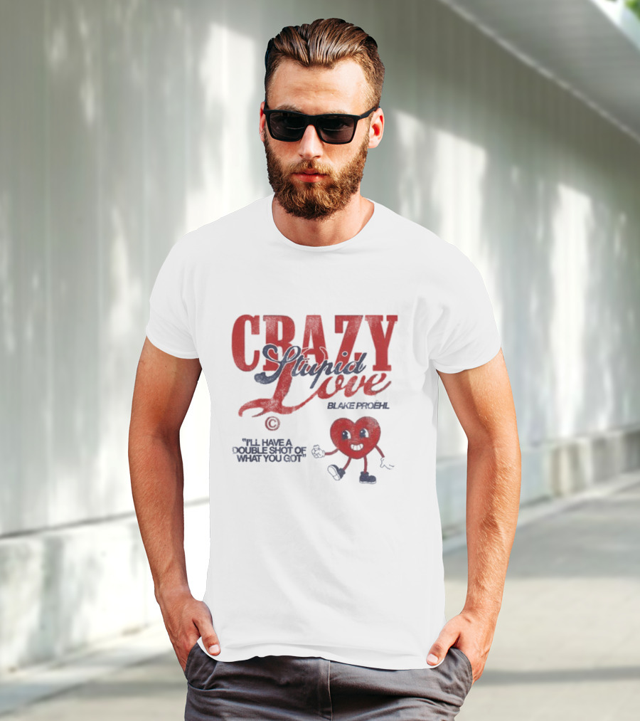 Blake Proehl Crazy Stupid Love Heart Character I'll Have A Double Shot Of What You Got T-Shirt
