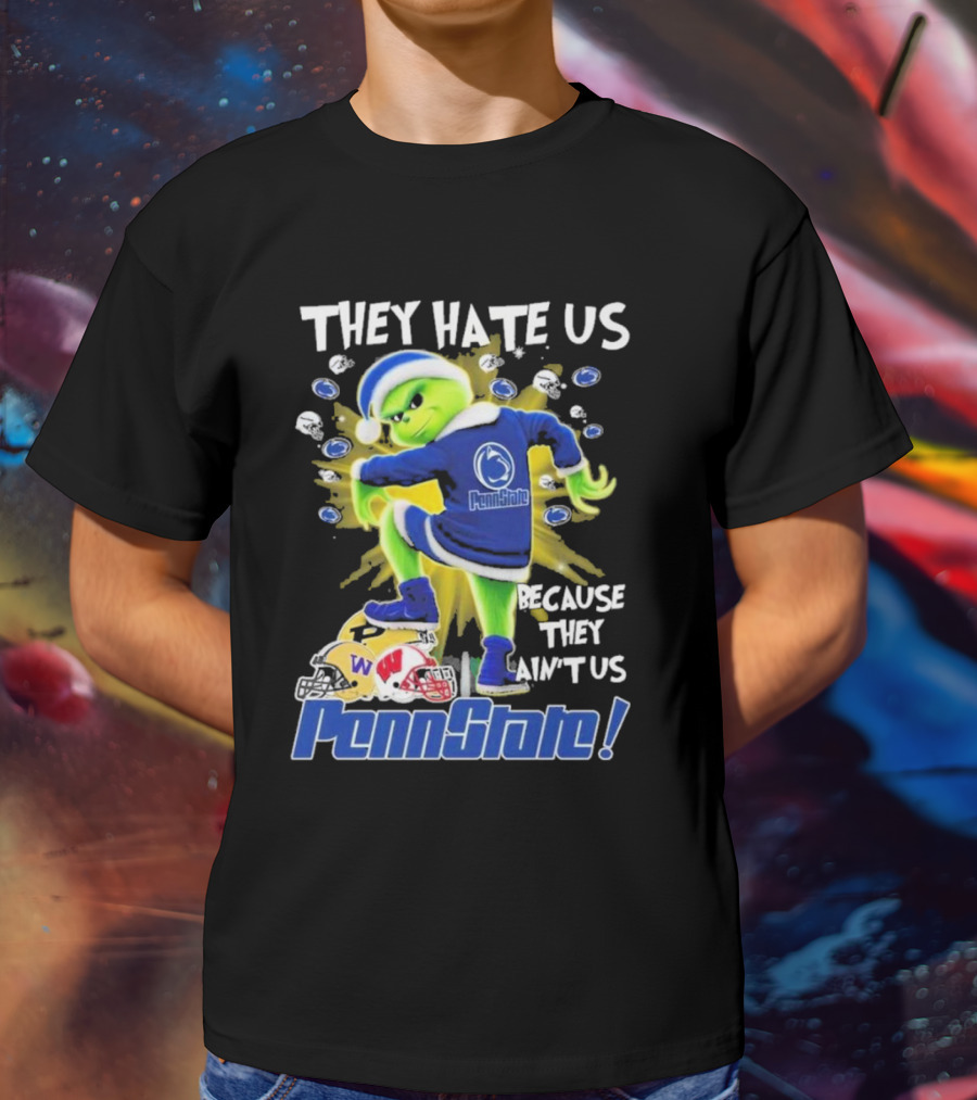 Penn State Nittany Lions They Hate Us Because They Ain't Us The Grinch Merry Christmas T-Shirt