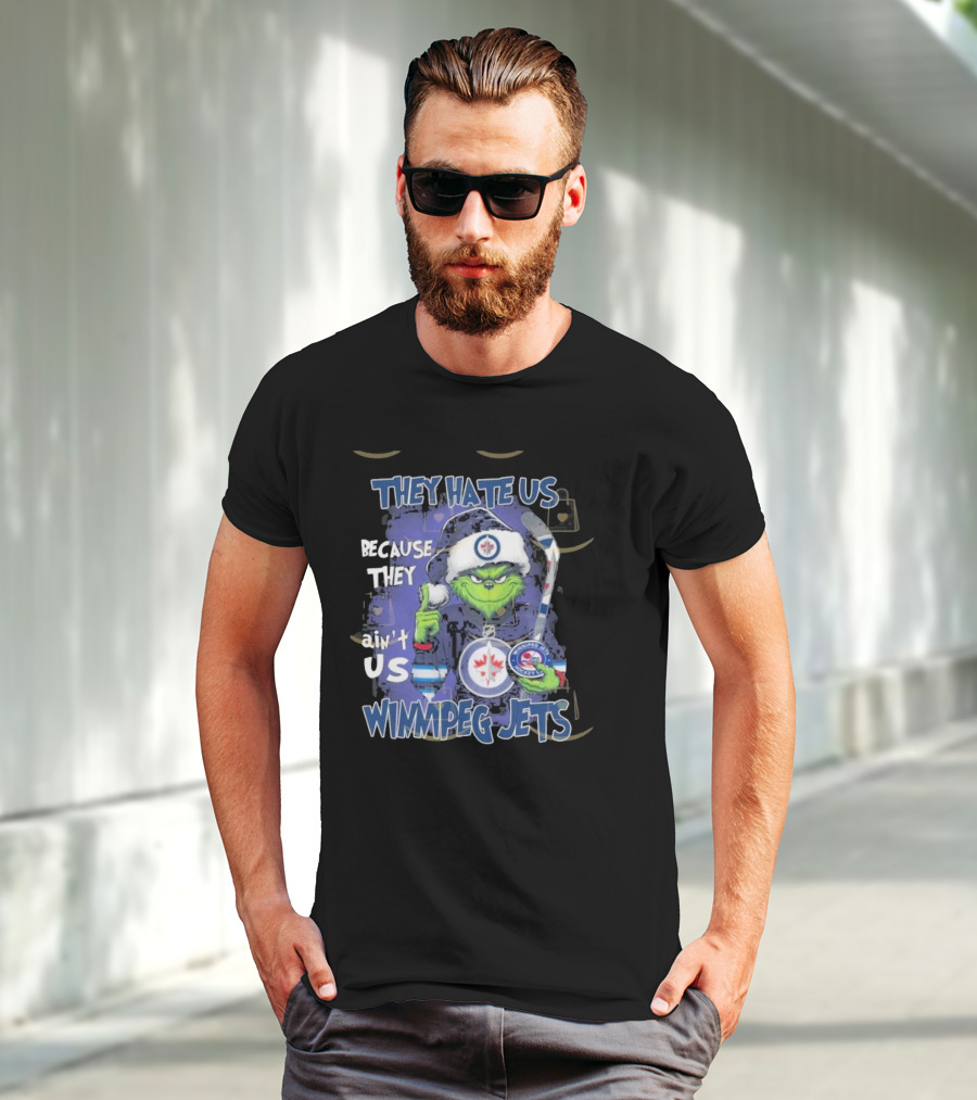 They Hate Us Because They Ain’t Us Winnipeg Jets Grinch Hockey Fan T-Shirt