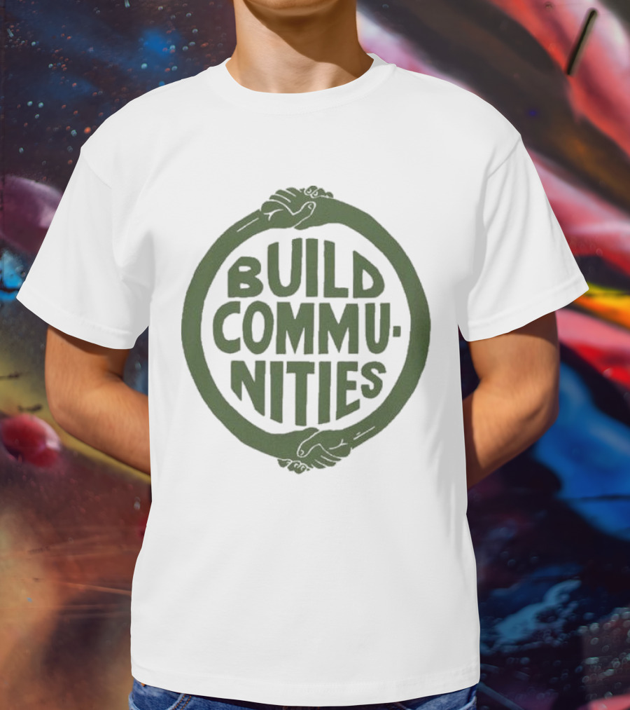Build Communities Unity Circle Hand T-Shirt