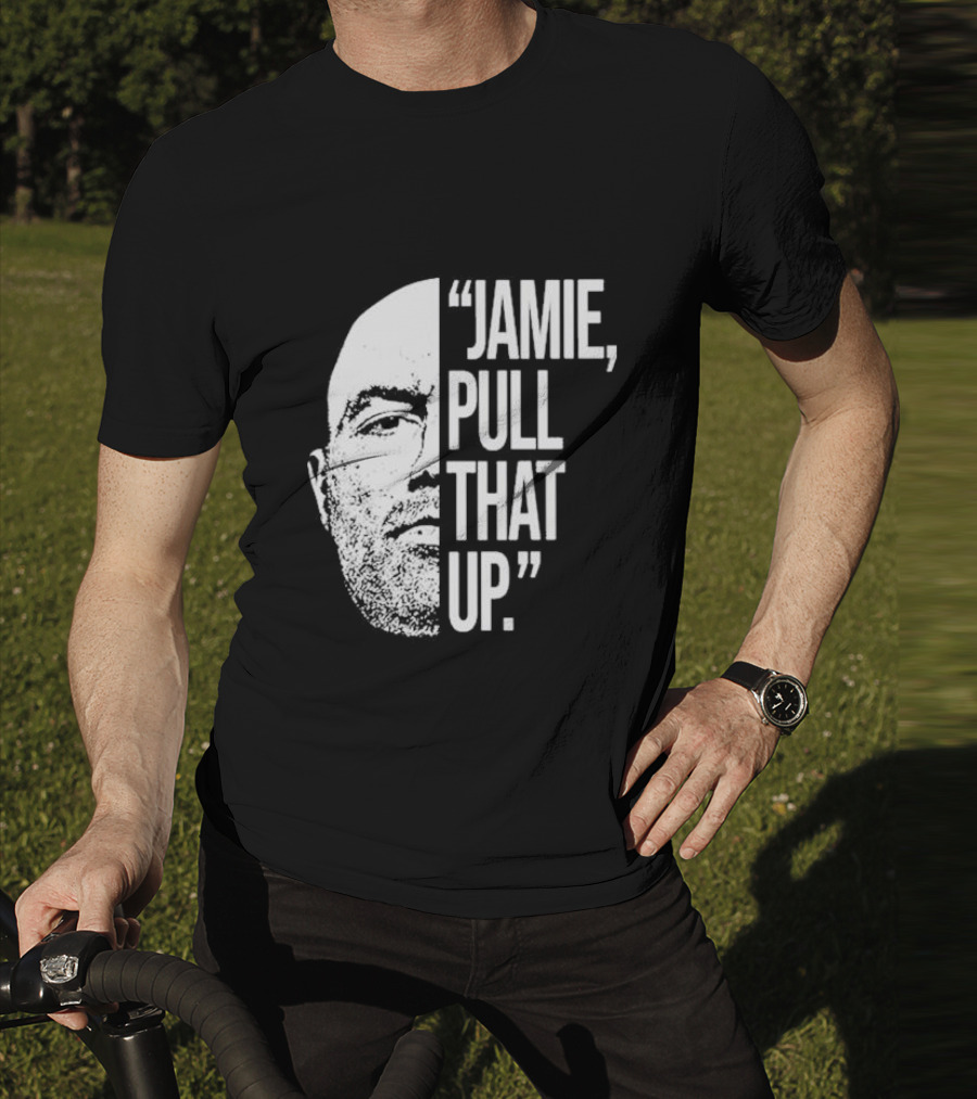 Jamie Pull That Up Joe Rogan Half Face T-Shirt