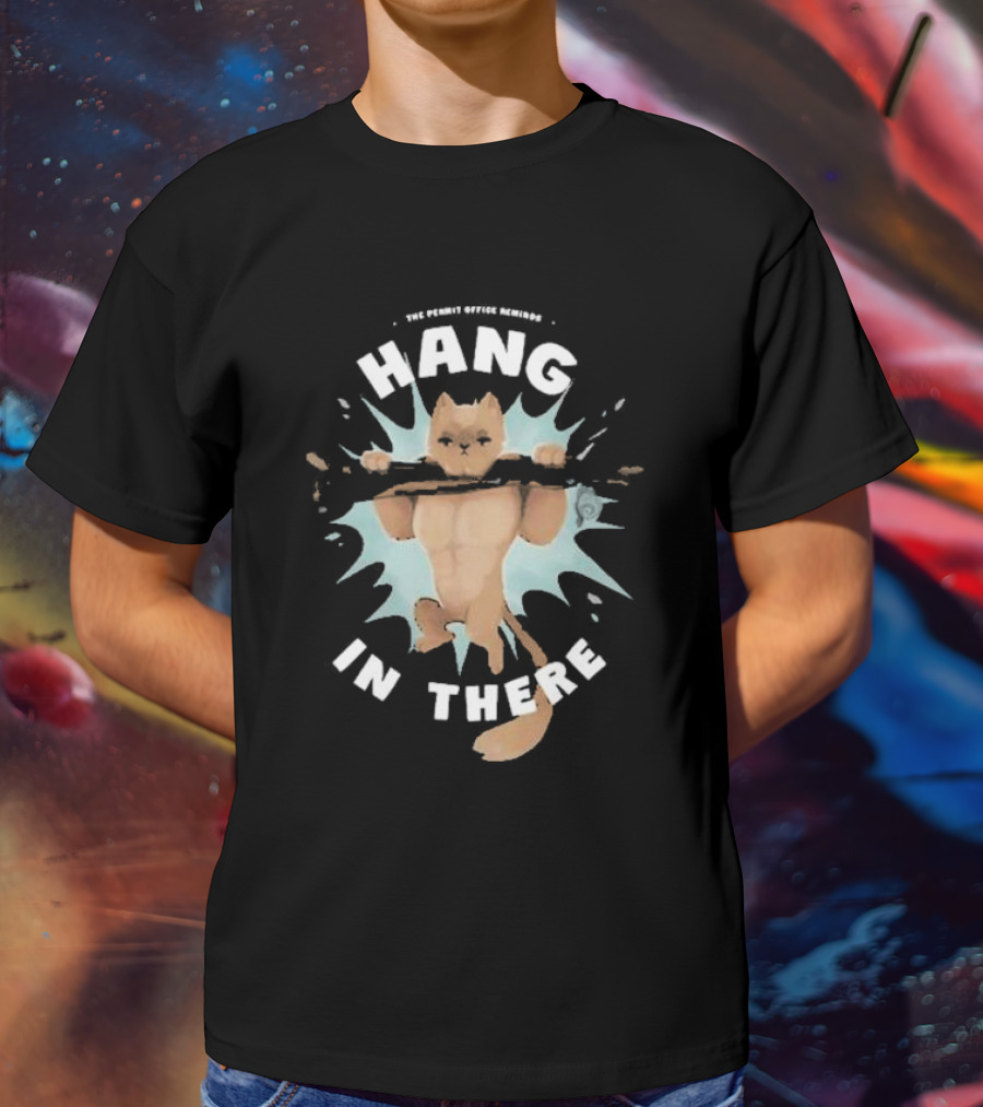 Hang In There Permit Office Cat Life Series T-Shirt