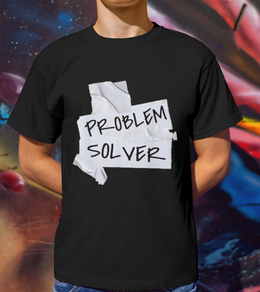 Problem Solver Silver Duct Tape Solution T-Shirt