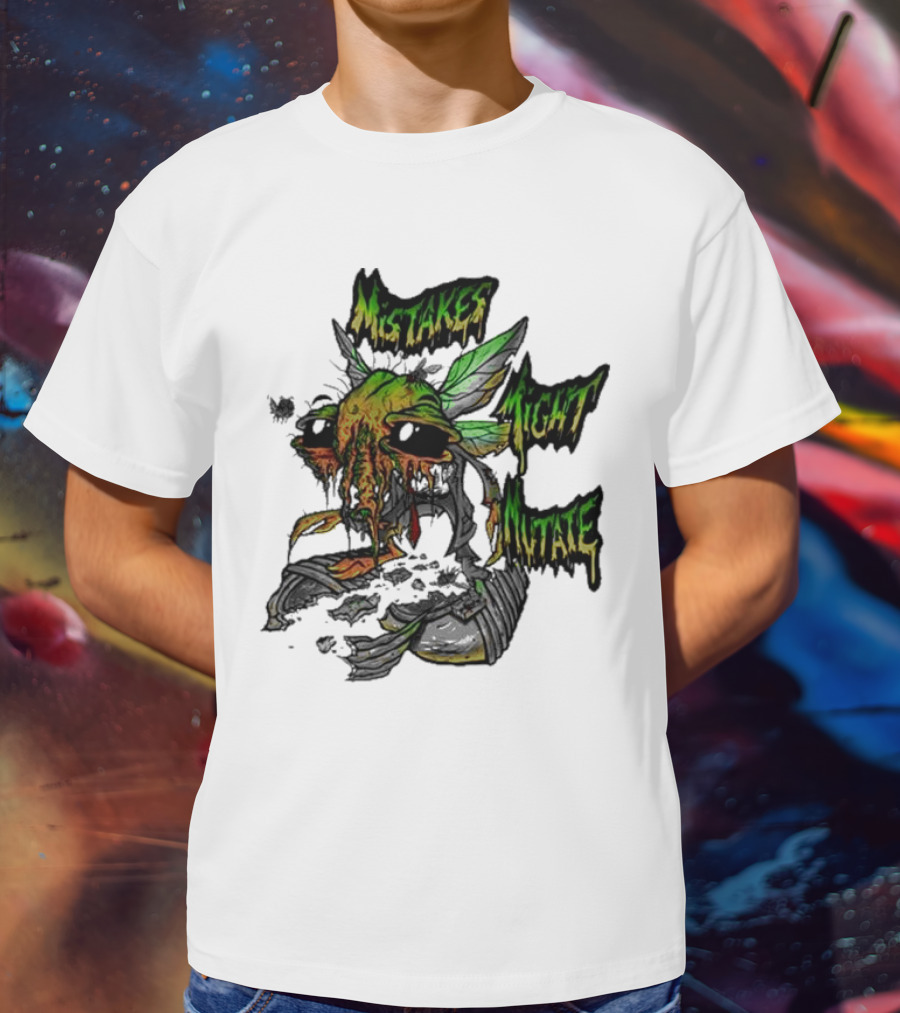 Mistakes Might Mutate Bug-Decay Creature With Green Wings And Dripping Eyes T-Shirt