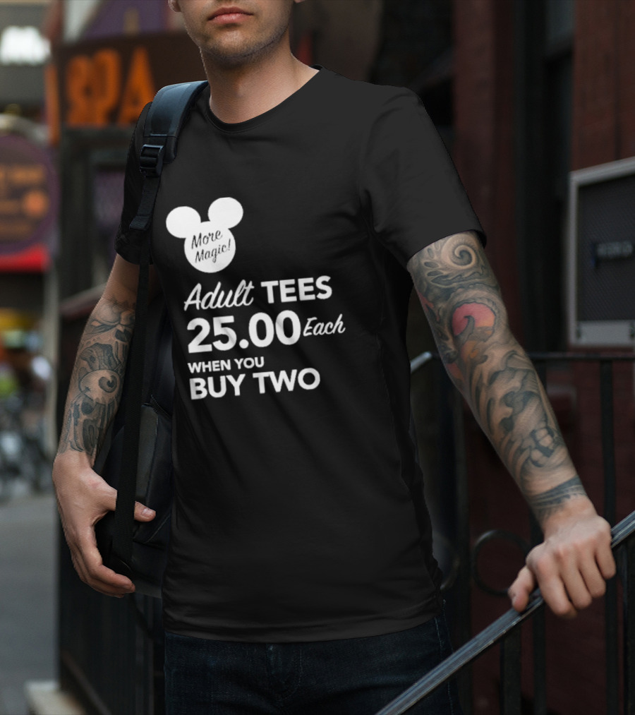 More Magic Adult Tees 25.00 Each When You Buy Two T-Shirt