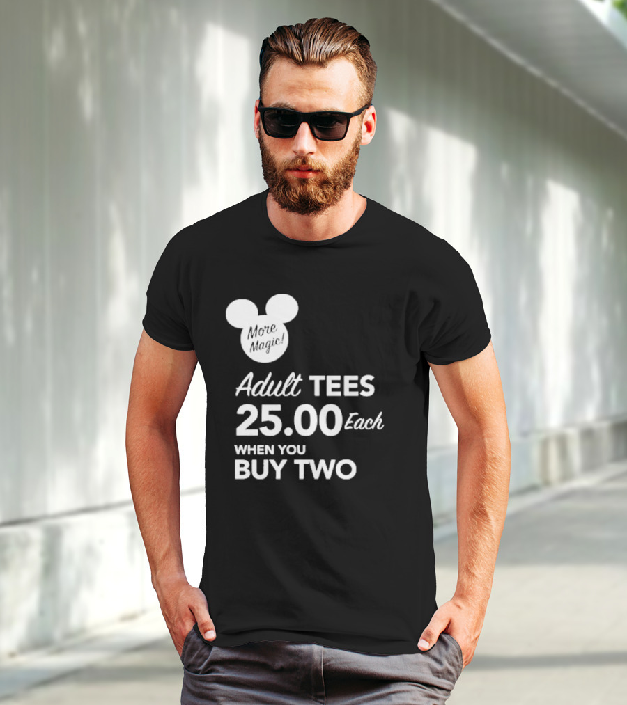 More Magic Adult Tees 25.00 Each When You Buy Two T-Shirt