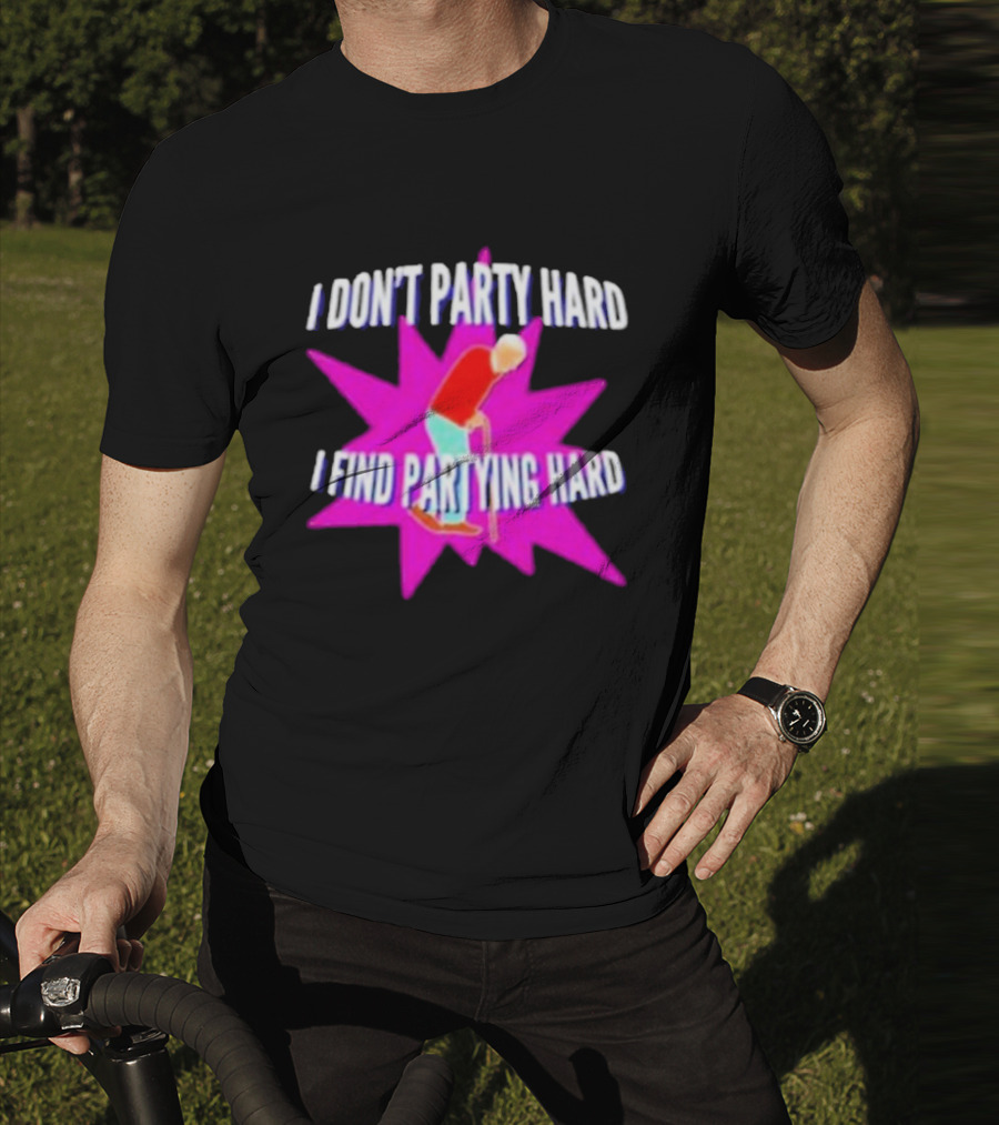 I Don’t Party Hard I Find Partying Hard Elderly Humor Starburst T-Shirt