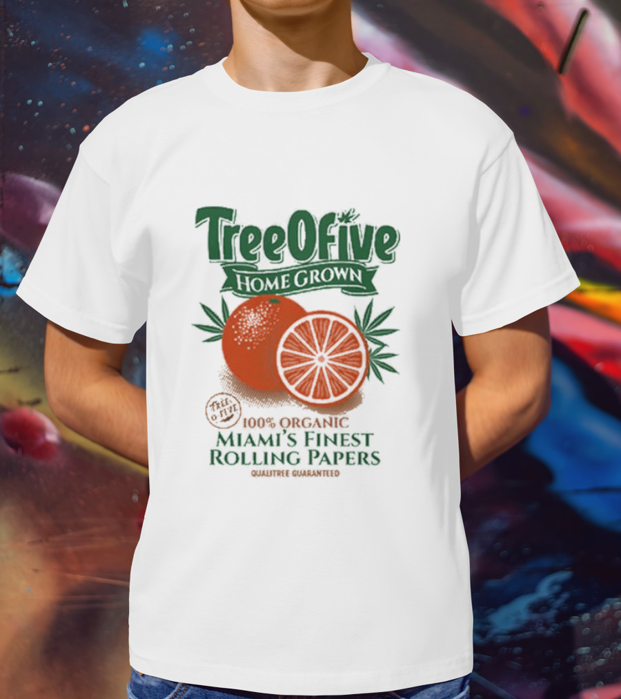 Tree Ofive 100% Organic Homegrown Miami's Finest Rolling Papers Qualitree Guaranteed T-Shirt