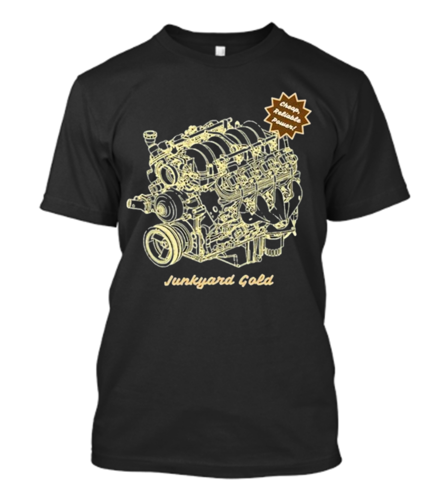 Junkyard Gold Cheap Reliable Power Runs Prime Racing God’s Motor T-Shirt