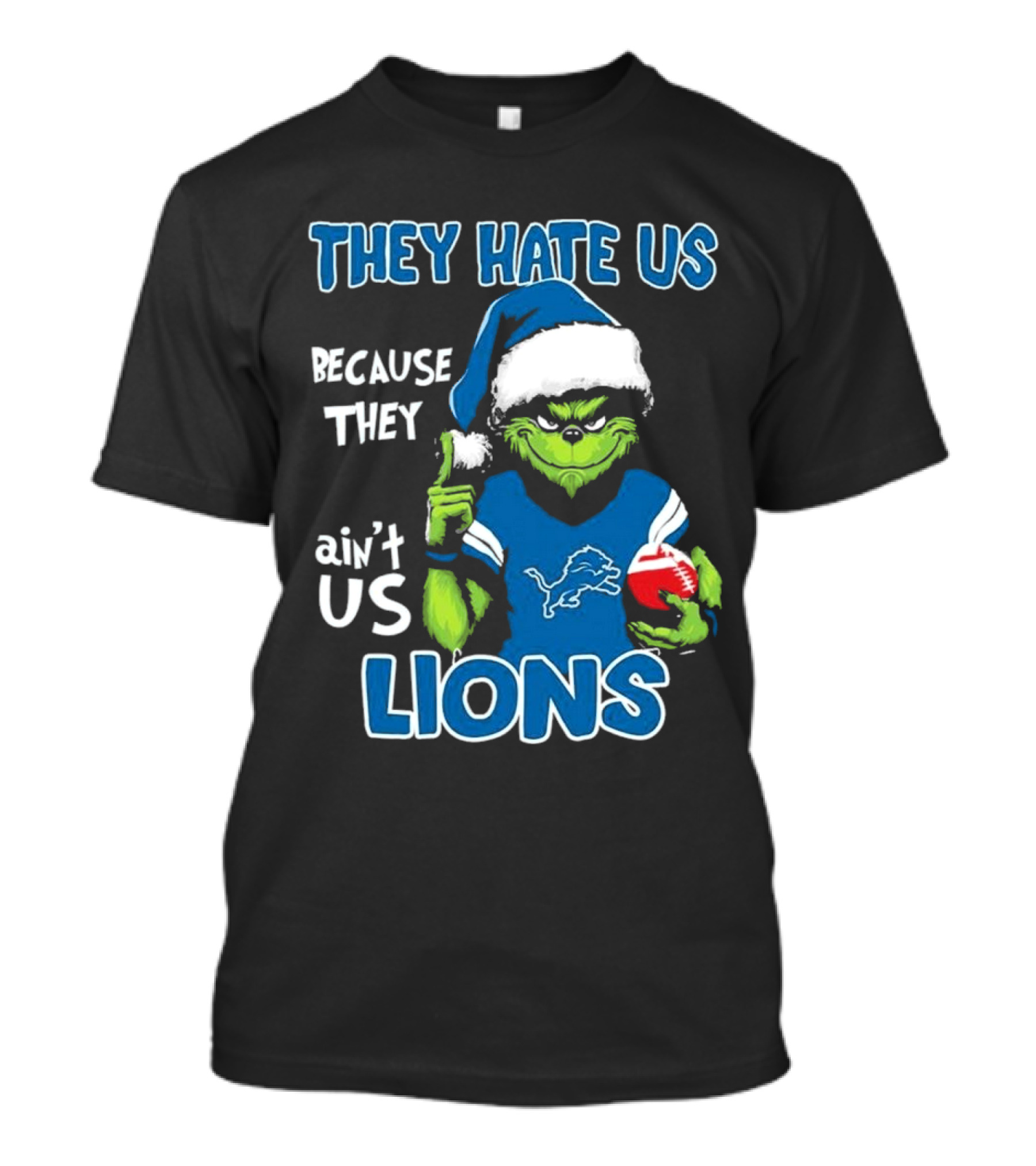 Grinch They Hate Us Because They Ain't Us Detroit Lions T-Shirt