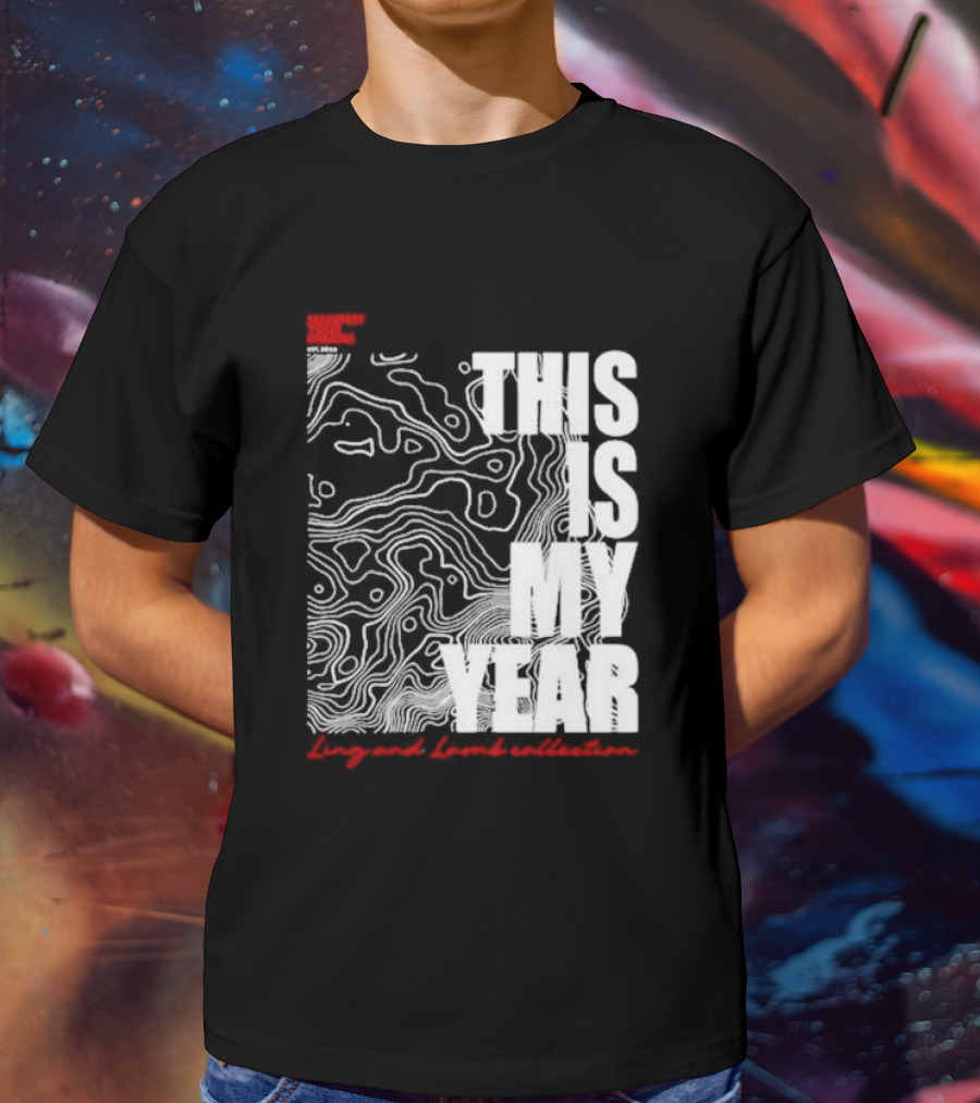 Considered Dangerous Lifestyle This Is My Year Ling And Lamb Collection T-Shirt