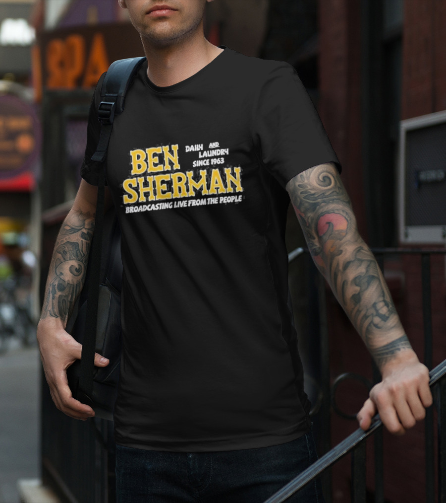 Ben Sherman Daily And Laundry Broadcasting Live From The People Since 1963 T-Shirt