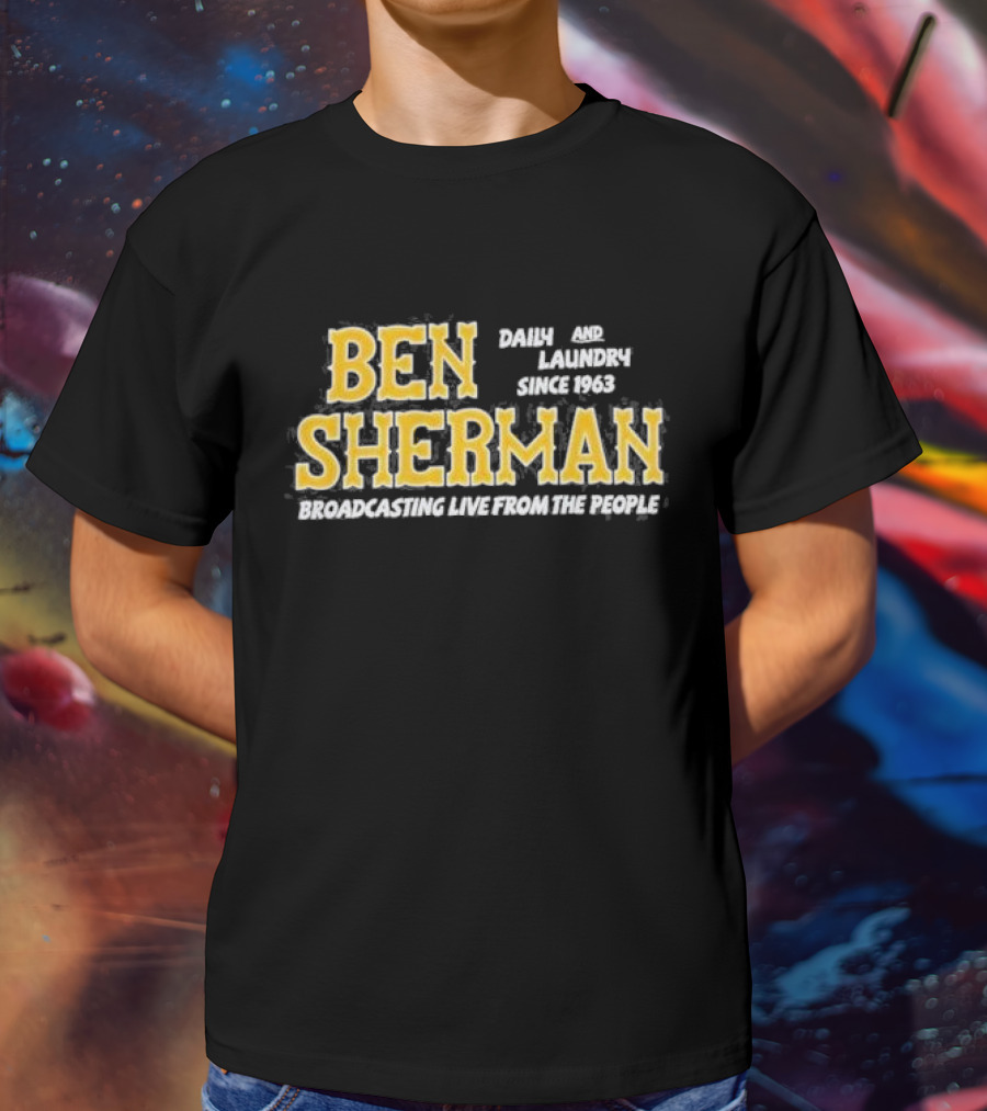 Ben Sherman Daily And Laundry Broadcasting Live From The People Since 1963 T-Shirt