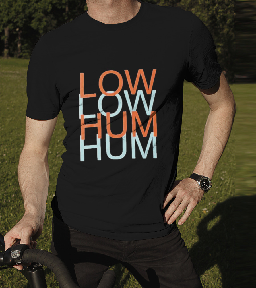 Low Hum Room To Breathe Low Hum Hum T-Shirt