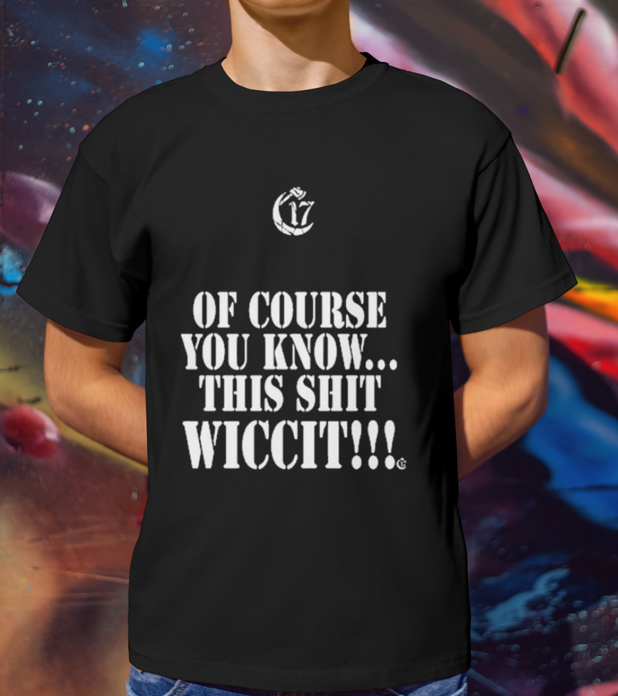 Ouija Macc 17 Of Course You Know This Shit Wiccit T-Shirt