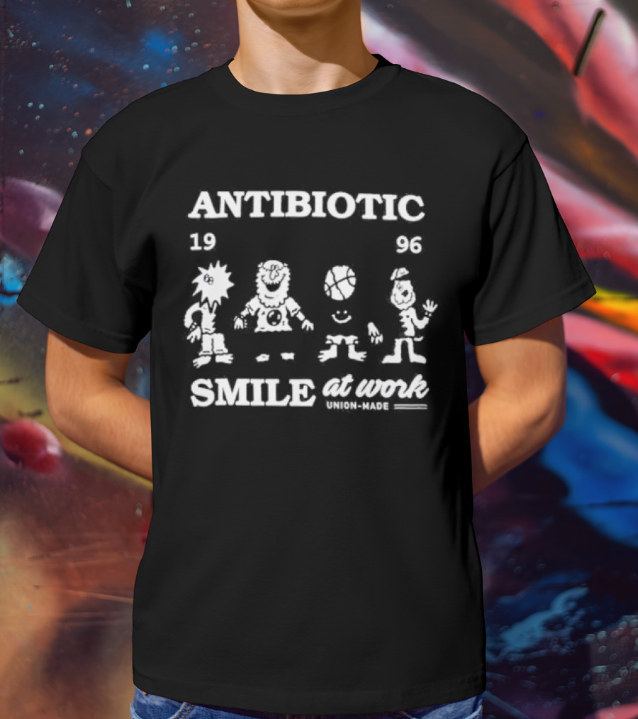 ANTIBIOTIC 1996 Union Made Smile At Work With Iconic Characters T-Shirt