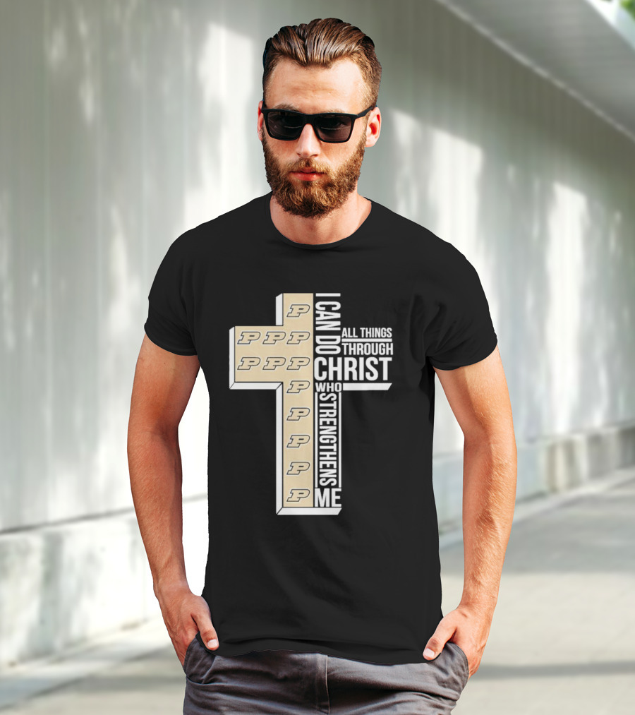 Purdue Boilermakers I Can Do All Things Through Christ Who Strengthens Me T-Shirt