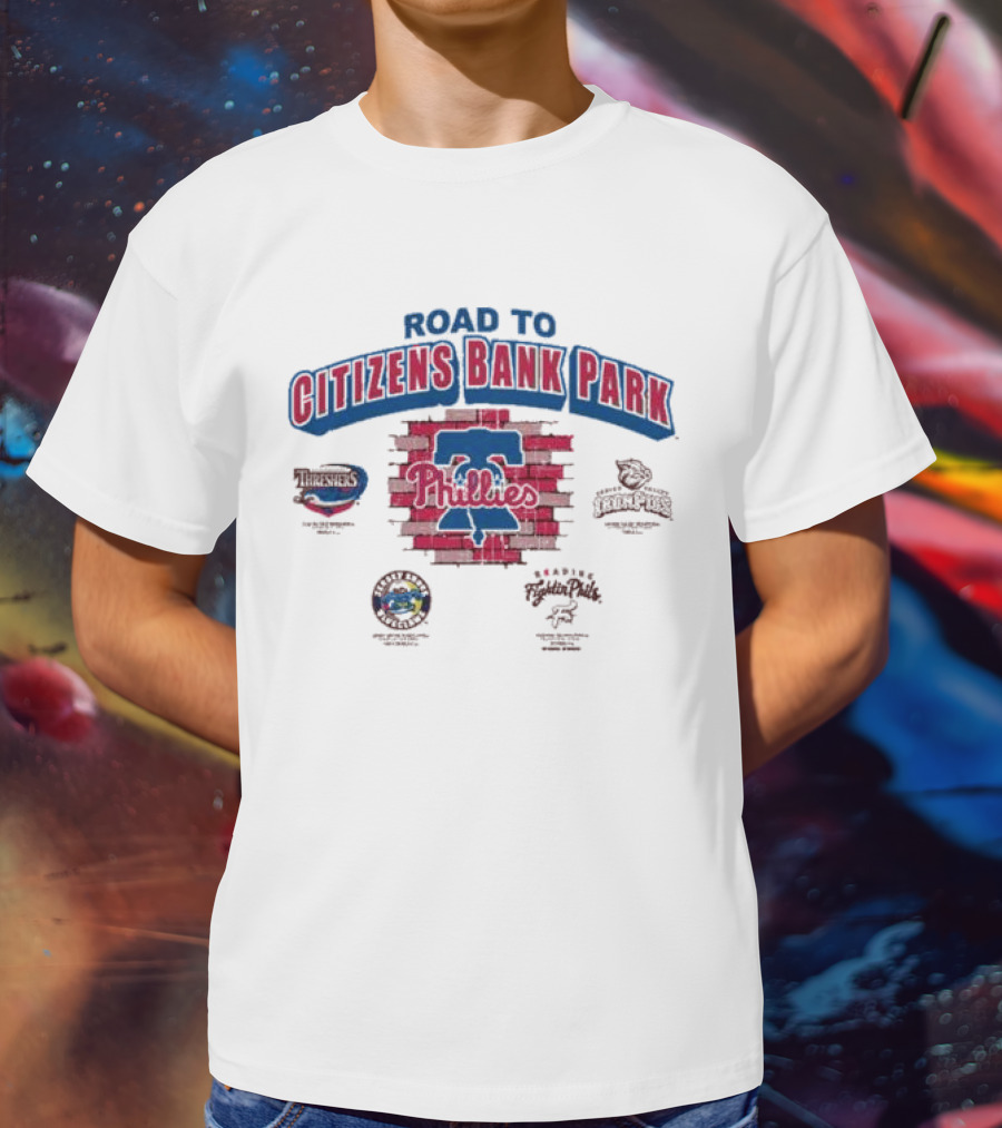 Road To Citizens Bank Park Philadelphia Phillies Threshers IronPigs BayStars Fightin Phils T-Shirt