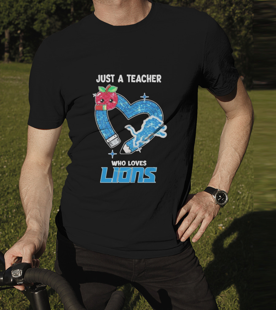 Just A Teacher Who Loves Detroit Lions T-Shirt